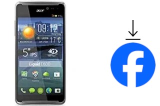 How to install Facebook on an Acer Liquid E600