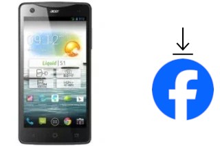 How to install Facebook on an Acer Liquid S1