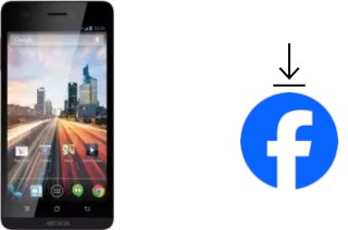 How to install Facebook on an Archos 45b Helium 4G