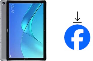 How to install Facebook on a Huawei MediaPad M5 10 (Pro)