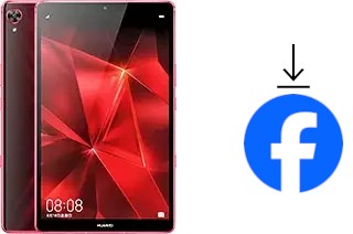 How to install Facebook on a Huawei MediaPad M6 Turbo 8.4