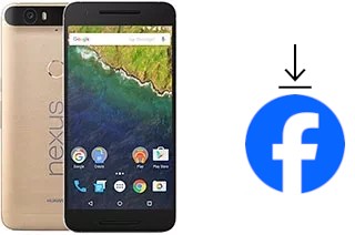 How to install Facebook on a Huawei Nexus 6P