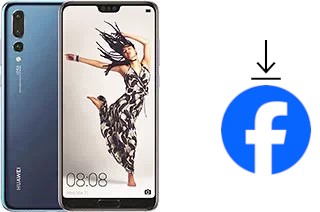 How to install Facebook on a Huawei P20 Pro