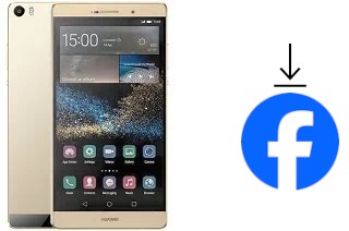 How to install Facebook on a Huawei P8max