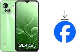 How to install Facebook on a Lava Blaze 2 Pro