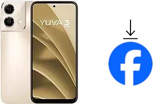 How to install Facebook on a Lava Yuva 3 Pro