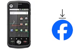 How to install Facebook on a Motorola Quench XT5 XT502