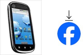 How to install Facebook on a Motorola XT800 ZHISHANG