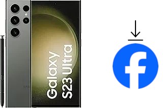 How to install Facebook on a Samsung Galaxy S23 Ultra