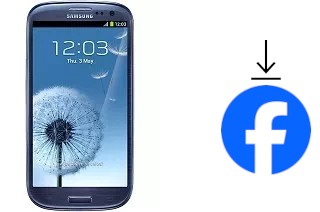 How to install Facebook on a Samsung I9305 Galaxy S III