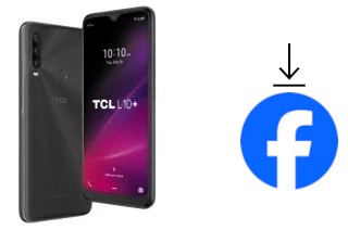 How to install Facebook on a TCL L10+