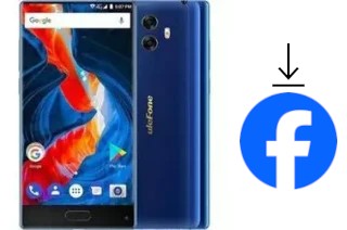 How to install Facebook on an Ulefone Mix S