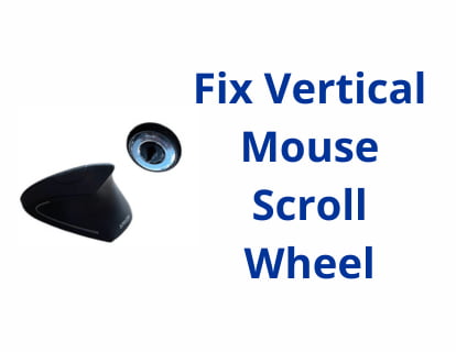 Fix Vertical Mouse Scroll Wheel