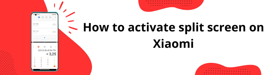 How to activate split screen on Xiaomi