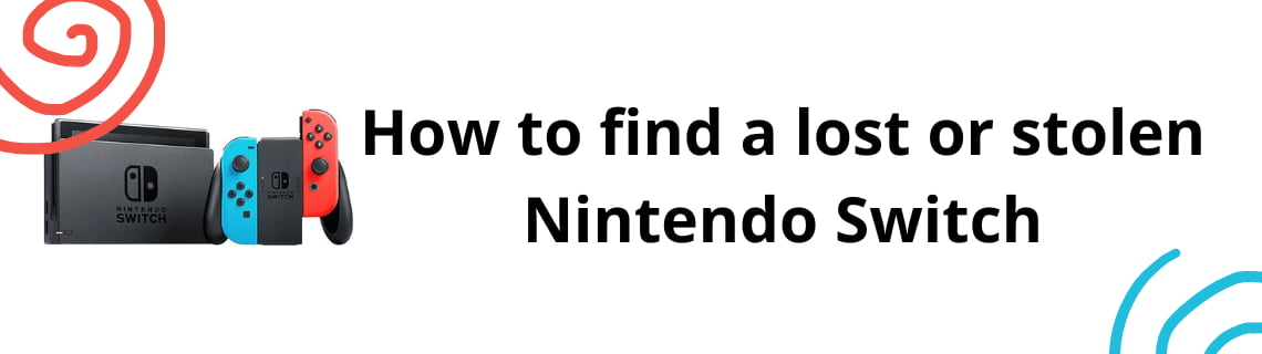 How to find a lost or stolen Nintendo Switch