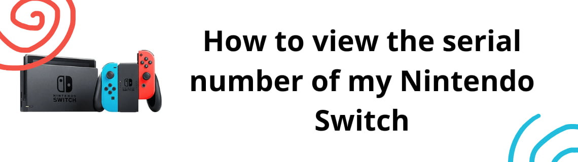 How to view the serial number of my Nintendo Switch