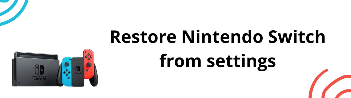 Restore Nintendo Switch from settings