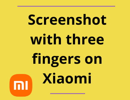 Screenshot with three fingers on Xiaomi