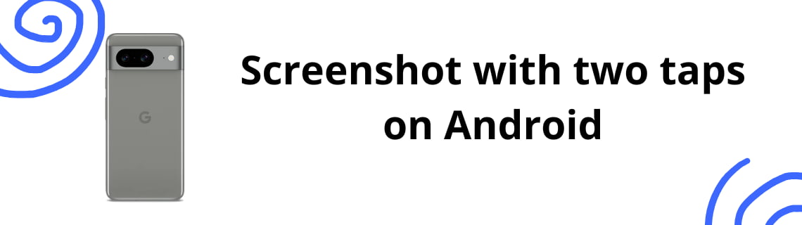Screenshot with two taps on Android