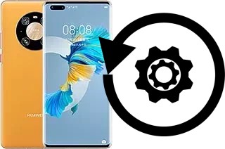 How to reset or restore a Huawei Mate 40 Pro