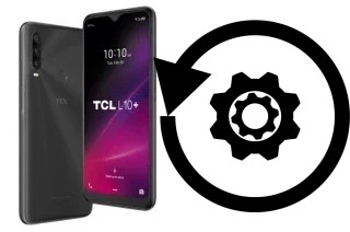 How to reset or restore a TCL L10+